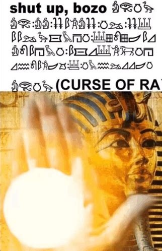 May you bear the curse of ra